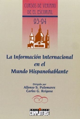 LA INFORMACION INTERNACIONAL EN ELMUNDO HISPANOHABLANTE (Paperback)