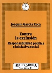 CONTRA LA EXCLUSION : RESPONSABILIDAD PUBLICA E INICIATIVA SOCIAL (Paperback)