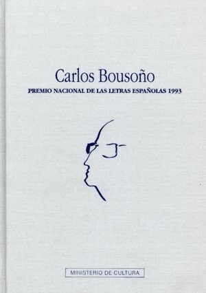 CARLOS BOUSONO, PREMIO NACIONAL DELAS LETRAS ESPANOLAS, 1993 (Paperback)