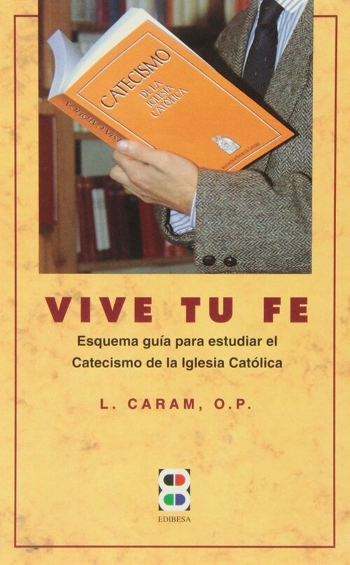 VIVE TU FE : ESQUEMA-GUIA PARA ESTUDIAR EL CATECISMO DE LA (Paperback)