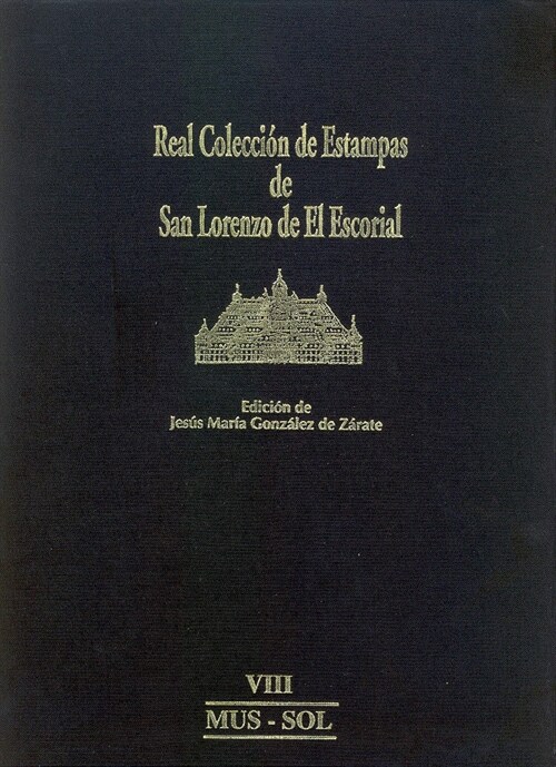 REAL COLECCION DE ESTAMPAS DE SAN LORENZO DE EL ESCORIAL TOMO VIII (Paperback)