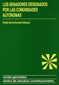 LO SENADORES DESIGNADOS POR LASCOMUNIDADES AUTONOMAS (Paperback)