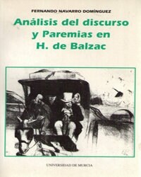 ANALISIS DEL DISCURSO Y PAREMIAS EN H. DE BALZAC (Paperback)