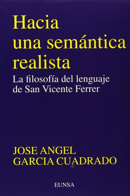 HACIA UNA SEMANTICA REALISTA : FILOSOFIA LENGUAJE S. VICENTE FERRER (Paperback)