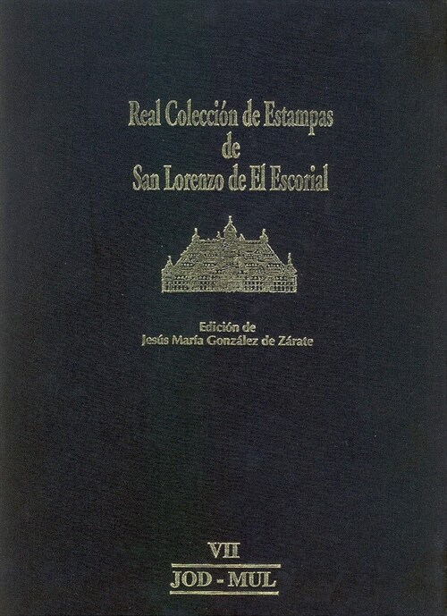 JOD-MUL (REAL COLECCION DE ESTAMPAS DE SAN LORENZO DE EL ESCORIAL; T.7 (Paperback)