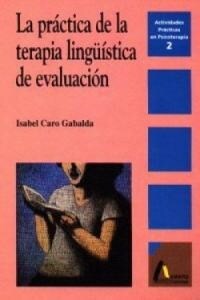 LA PRACTICA DE LA TERAPIA LINGUISTICA DE EVALUACION (Paperback)