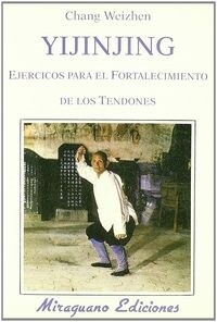 YIJINJING : EJERCICIOS PARA EL FORTALECIMIENTO DE LOS TENDONES (Paperback)