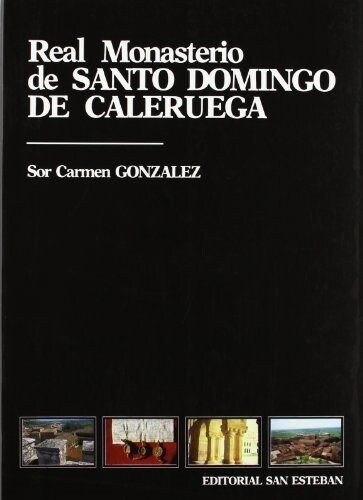 REAL MONASTERIO DE SANTO DOMINGO DE CALERUEGA : FUNDACION ALFONSO X (Paperback)