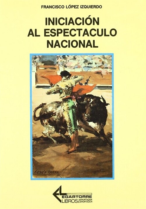 INICIACION AL ESPECTACULO NACIONAL (Paperback)