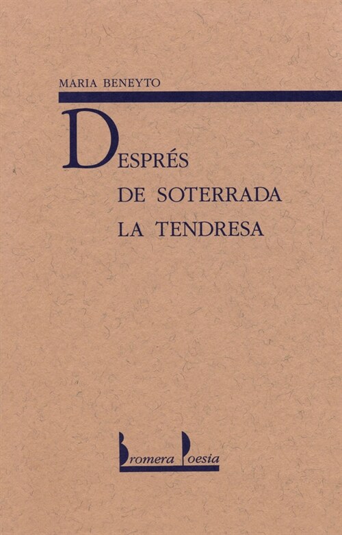 DESPRES DE SOTERRADA LA TENDRESA (Paperback)