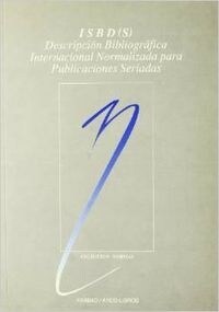 ISBD (S) : DESCRIPCION BIBLIOGRAFICA INTERNACIONAL NORMALIZADA (Paperback)