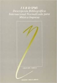 ISBD (PM) : DESCRICION BIBLIOGRAFICA INTERNACIONAL NORMALIZADA (Paperback)