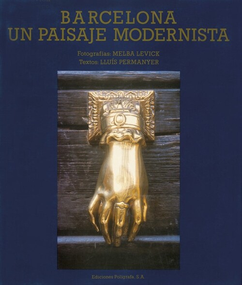 BARCELONA : UN PAISAJE MODERNISTA ESPANOL (Paperback)