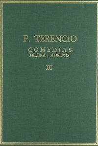 HECIRAS;ADELFOS (COMEDIAS; T.3) (Hardcover)