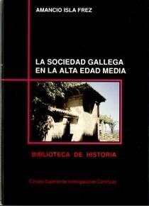 SOCIEDAD GALLEGA EN LA ALTA EDAD MEDIA, LA (Paperback)