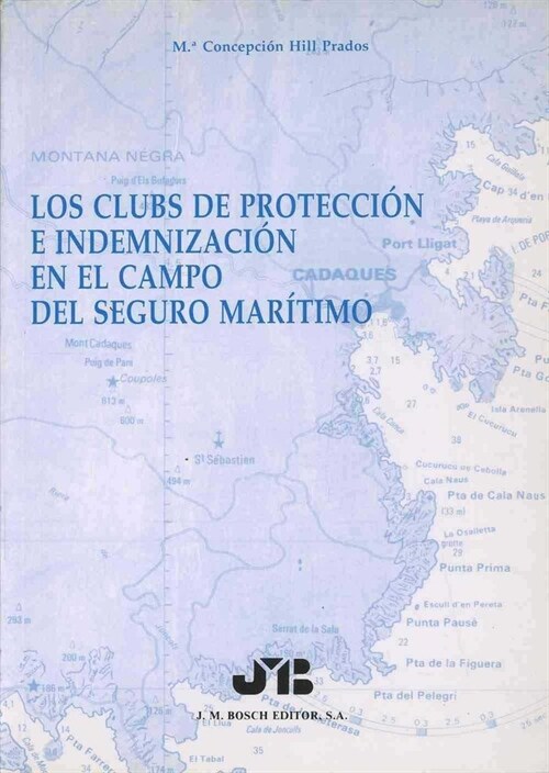 LOS CLUBS DE PROTECCION E INDEMNIZACION EN EL CAMPO DEL (Paperback)