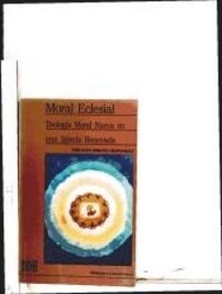 MORAL ECLESIAL : TEOLOGIA MORAL NUEVA DE UNA IGLESIA RENOVADA (Paperback)