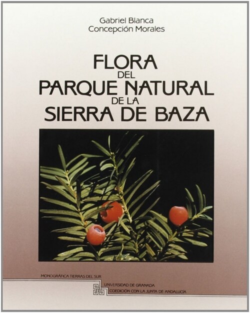 FLORA DEL PARQUE NATURAL DE LA SIERRA DE BAZA (Paperback)