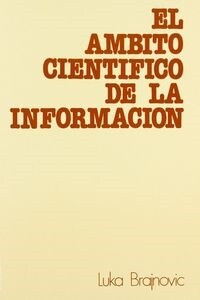 EL AMBITO CIENTIFICO DE LA INFORMACION (Paperback)