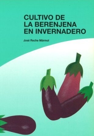 CULTIVO DE LA BERENJENA EN INVERNADERO (Paperback)