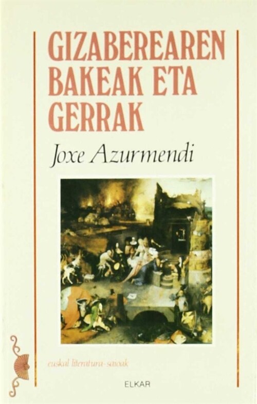 GIZABEREAREN BAKEAK ETA GERRAK (Book)