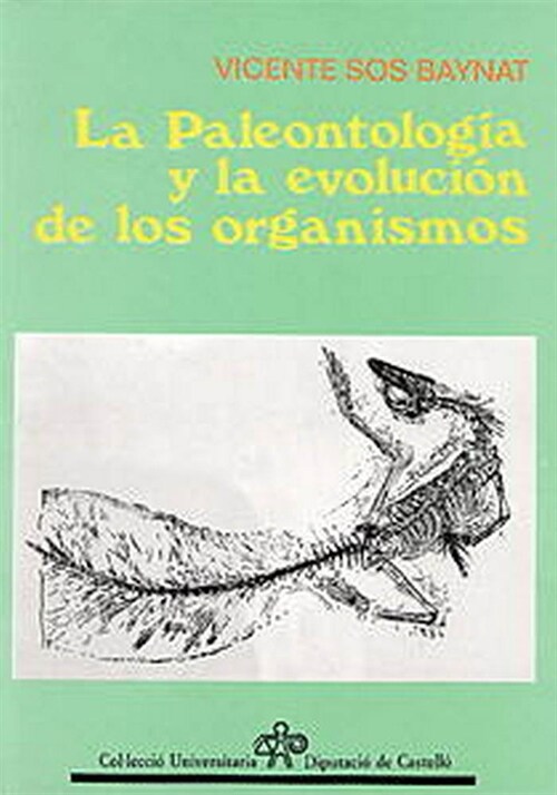 LA PALEONTOLOGIA Y LA EVOLUCION DELOS ORGANISMOS (Book)