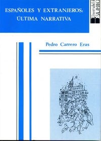 ESPANOLES Y EXTRANJEROS : ULTIMA NARRATIVA (Paperback)