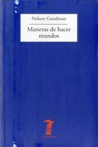 MANERAS DE HACER MUNDOS (Paperback)