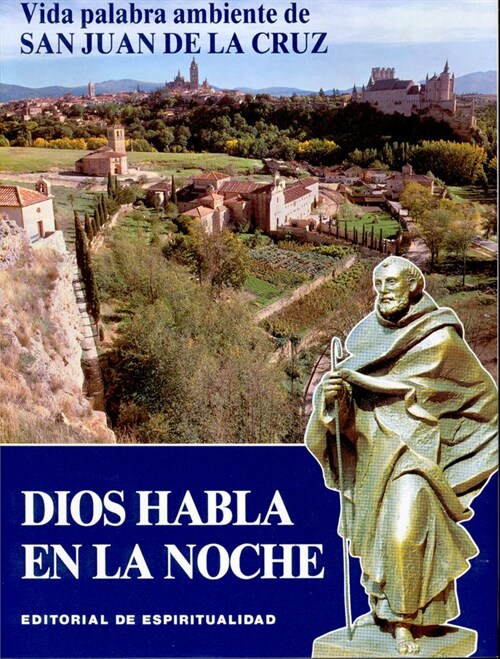 DIOS HABLA EN LA NOCHE : VIDA DE SAN JUAN DE LA CRUZ (Paperback)