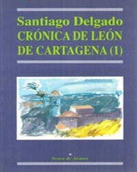 CRONICA DE LEON DE CARTAGENA 1 (Paperback)