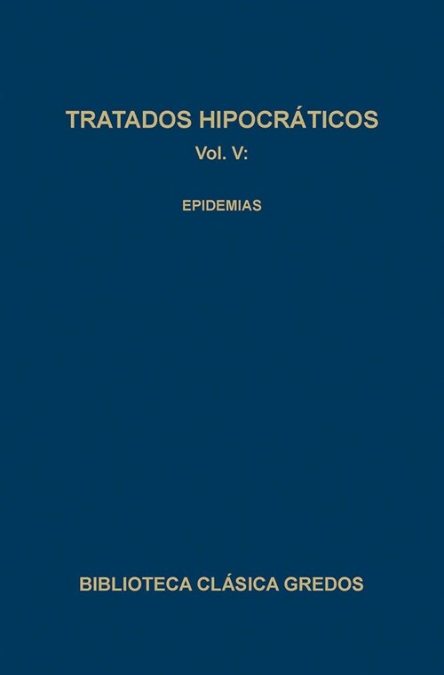 EPIDEMIAS (TRATADOS HIPOCRATICOS; T.5) (Paperback)