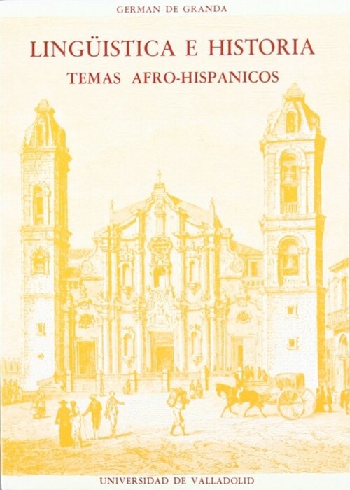 LINGUISTICA E HISTORIA. TEMAS AFRO-HISPANICOS (Paperback)