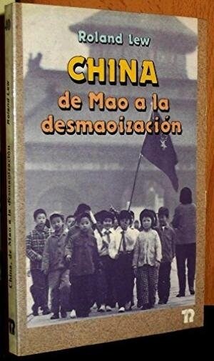 CHINA: DE MAO A LA DESMAOIZACION (Paperback)