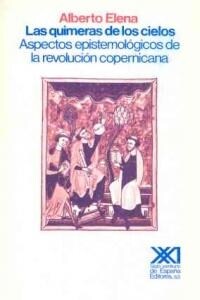 QUIMERAS DE LOS CIELOS, LAS : ASPECTOS...REVOLUCION COPERNICANA (Paperback)