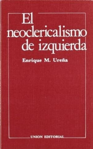 EL NEOCLERICALISMO DE IZQUIERDA (Paperback)