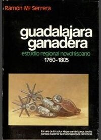 GUADALAJARA GANADERA. (ESTUDIO REGIONAL NOVOHISPANO) (Paperback)