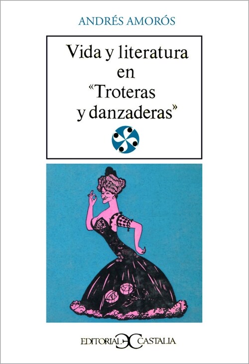 VIDA Y LITERATURA EN  TROTERAS Y DANZADERAS (Paperback)