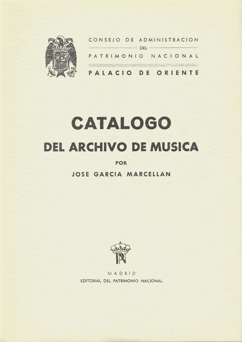 CATALOGO DEL ARCHIVO DE MUSICA DE LA REAL CAPILLA DE PALACIO (Paperback)