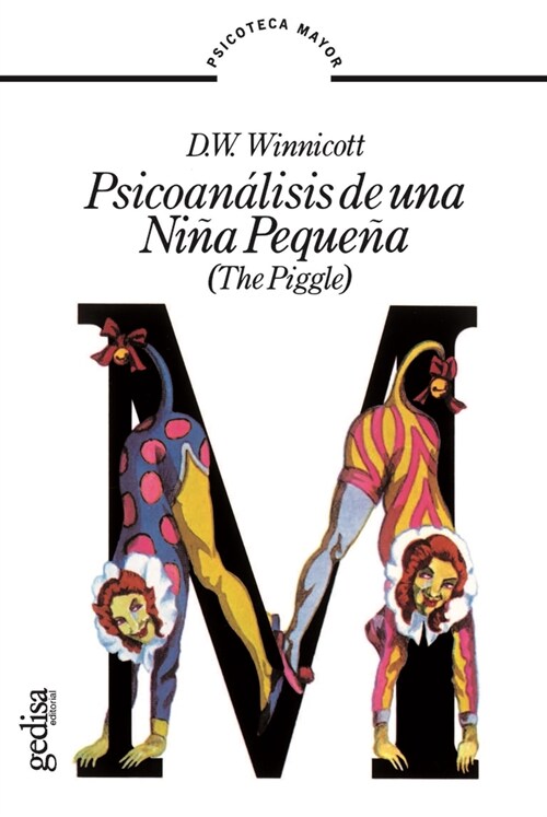 PSICOANALISIS DE UNA NINA PEQUENA : THE PIGGLE (Paperback)