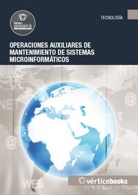 OPERACIONES AUXILIARES DE MANTENIMIENTO DE SISTEMAS MICROINFORMATICOS- MF1208_1 (Paperback)