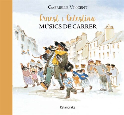 ERNEST I CELESTINA, MUSICS DE CARRER (Hardcover)
