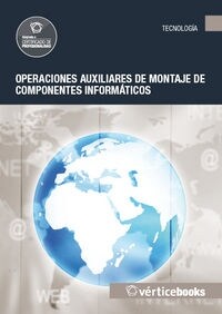 OPERACIONES AUXILIARES DE MONTAJE DE COMPONENTES INFORMATICOS - MF1207_1 (Paperback)