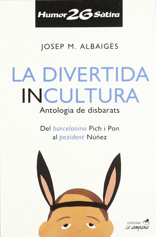 LA DIVERTIDA INCULTURA (Paperback)