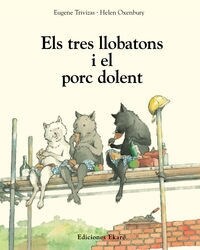 ELS TRES LLOBATONS I EL PORC DOLENT (Paperback)