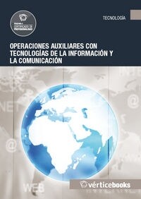 OPERACIONES AUXILIARES CON TECNOLOGIAS DE LA INFORMACION Y LA COMUNICACION - MF1209_1 (Paperback)