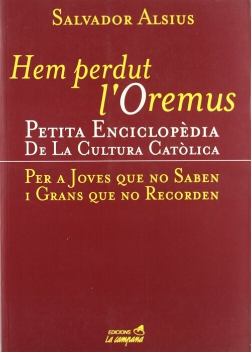 HEM PERDUT LOREMUS. PETITA ENCICLOPEDIA DE LA CULTURA CATOLICA (Paperback)