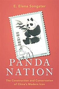 Panda Nation: The Construction and Conservation of Chinas Modern Icon (Hardcover)