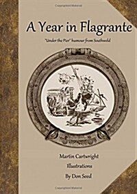 A Year in Flagrante. Under the Pier Humour from Southwold. (Paperback)