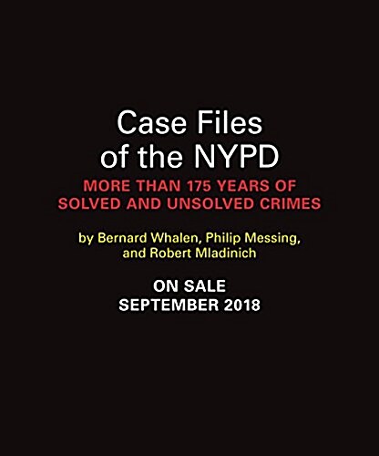 Case Files of the NYPD: More Than 175 Years of Solved and Unsolved Crimes (Paperback)