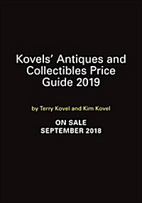 Kovels Antiques and Collectibles Price Guide 2019 (Paperback)